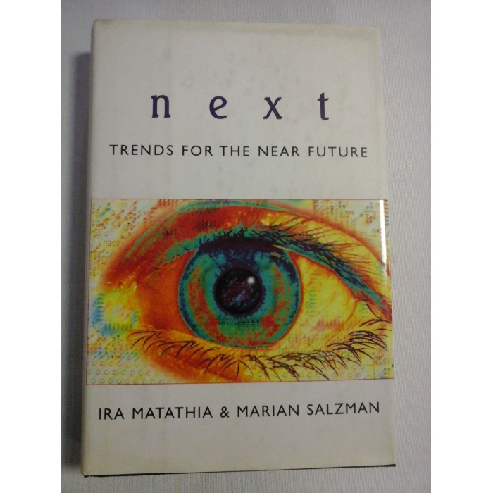 NEXT: Trends for the Near Future - Ira Matathia * Marian Salzman NEXT: Trends for the Near Future - Ira Matathia * Marian Salzman